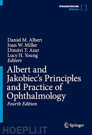 albert daniel m. (curatore); miller joan w. (curatore); azar dimitri t. (curatore); young lucy h. (curatore) - albert and jakobiec's principles and practice of ophthalmology