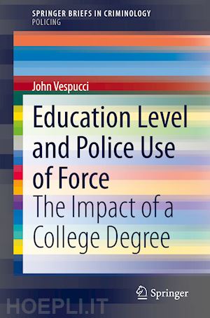 vespucci john - education level and police use of force
