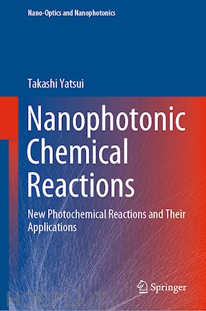 yatsui takashi - nanophotonic chemical reactions