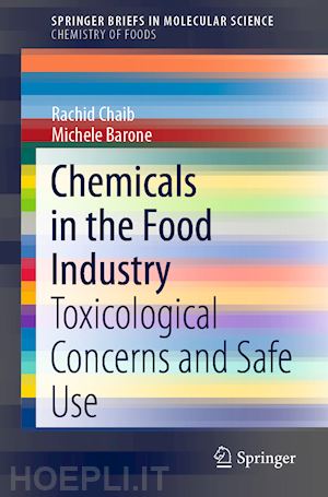 chaib rachid; barone michele - chemicals in the food industry