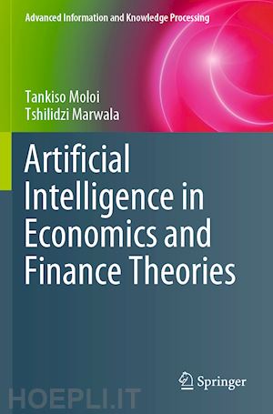 moloi tankiso; marwala tshilidzi - artificial intelligence in economics and finance theories