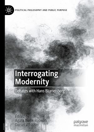 bielik-robson agata (curatore); whistler daniel (curatore) - interrogating modernity