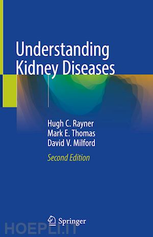 rayner hugh c.; thomas mark e.; milford david v. - understanding kidney diseases