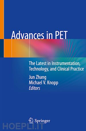 zhang jun (curatore); knopp michael v. (curatore) - advances in pet