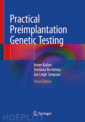 kuliev anver; rechitsky svetlana; simpson joe leigh - practical preimplantation genetic testing