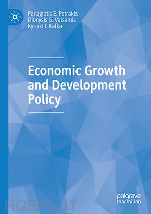 petrakis panagiotis e.; valsamis dionysis g.; kafka kyriaki i. - economic growth and development policy