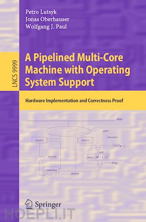 lutsyk petro; oberhauser jonas; paul wolfgang j. - a pipelined multi-core machine with operating system support