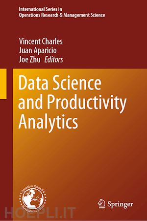 charles vincent (curatore); aparicio juan (curatore); zhu joe (curatore) - data science and productivity analytics