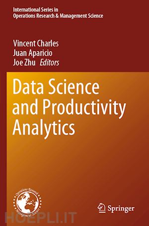 charles vincent (curatore); aparicio juan (curatore); zhu joe (curatore) - data science and productivity analytics