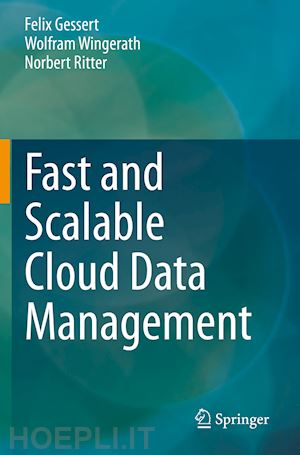gessert felix; wingerath wolfram; ritter norbert - fast and scalable cloud data management