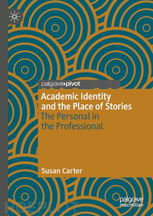 carter susan - academic identity and the place of stories