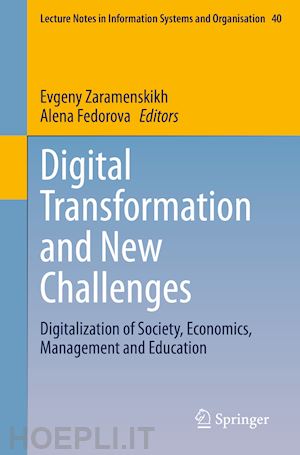 zaramenskikh evgeny (curatore); fedorova alena (curatore) - digital transformation and new challenges