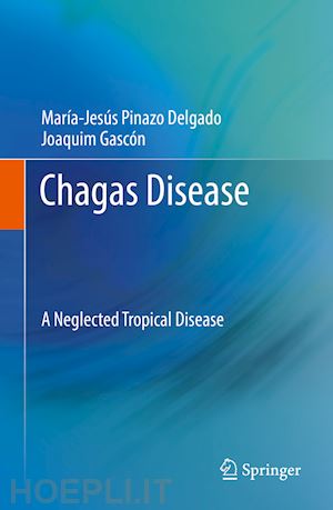 pinazo delgado maría-jesús (curatore); gascón joaquim (curatore) - chagas disease