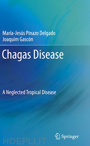 pinazo delgado maría-jesús (curatore); gascón joaquim (curatore) - chagas disease