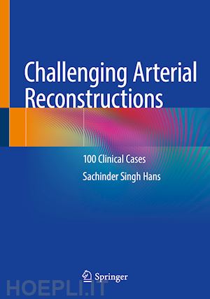hans sachinder singh - challenging arterial reconstructions