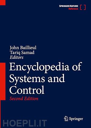 baillieul john (curatore); samad tariq (curatore) - encyclopedia of systems and control