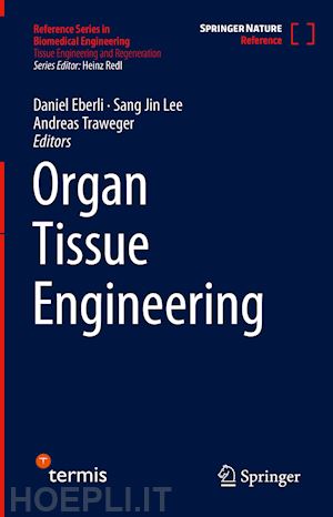 eberli daniel (curatore); lee sang jin (curatore); traweger andreas (curatore) - organ tissue engineering