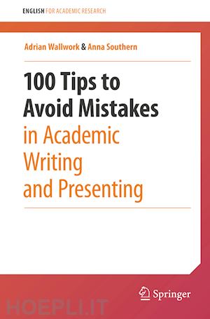 wallwork adrian; southern anna - 100 tips to avoid mistakes in academic writing and presenting