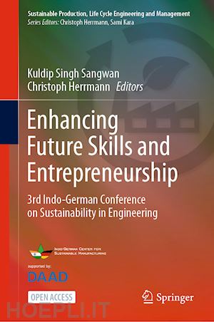 sangwan kuldip singh (curatore); herrmann christoph (curatore) - enhancing future skills and entrepreneurship