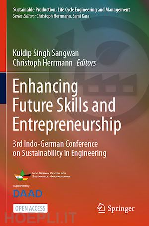 sangwan kuldip singh (curatore); herrmann christoph (curatore) - enhancing future skills and entrepreneurship