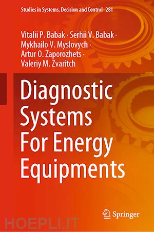 babak vitalii p.; babak serhii v.; myslovych mykhailo v.; zaporozhets artur o.; zvaritch valeriy m. - diagnostic systems for energy equipments