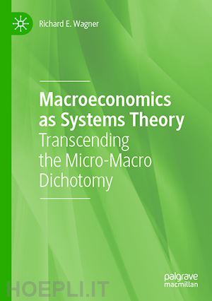 wagner richard e. - macroeconomics as systems theory