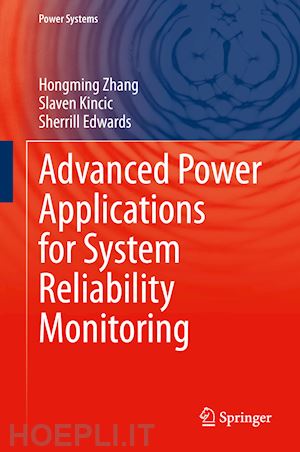 zhang hongming; kincic slaven; edwards sherrill - advanced power applications for system reliability monitoring
