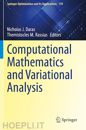daras nicholas j. (curatore); rassias themistocles m. (curatore) - computational mathematics and variational analysis