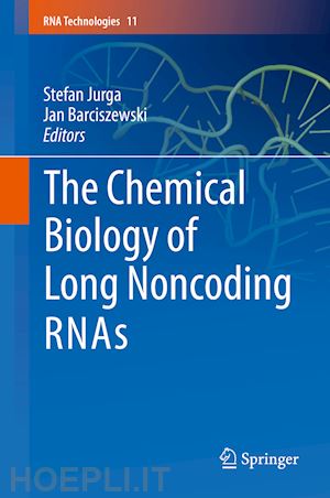 jurga stefan (curatore); barciszewski jan (curatore) - the chemical biology of long noncoding rnas