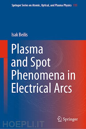 beilis isak - plasma and spot phenomena in electrical arcs