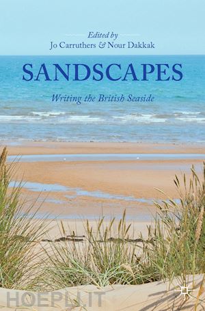 carruthers jo (curatore); dakkak nour (curatore) - sandscapes