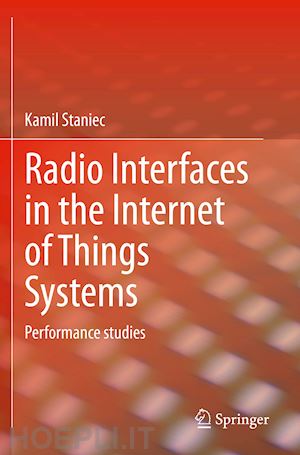 staniec kamil - radio interfaces in the internet of things systems