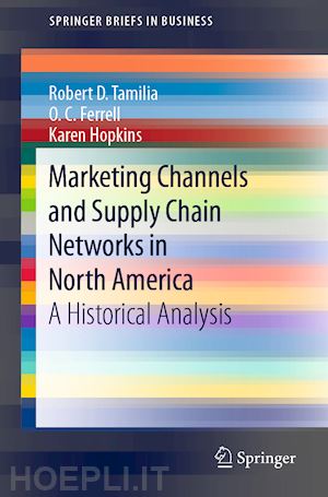 tamilia robert d.; ferrell o. c.; hopkins karen - marketing channels and supply chain networks in north america