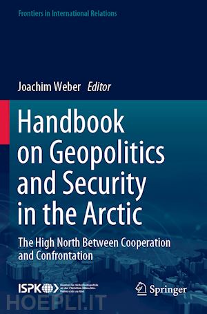 weber joachim (curatore) - handbook on geopolitics and security in the arctic
