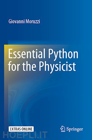 moruzzi giovanni - essential python for the physicist