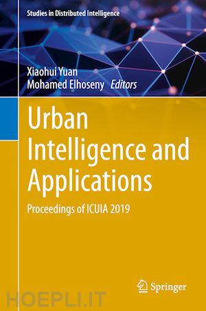 yuan xiaohui (curatore); elhoseny mohamed (curatore) - urban intelligence and applications