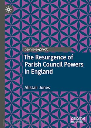 jones alistair - the resurgence of parish council powers in england