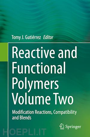 gutiérrez tomy j. (curatore) - reactive and functional polymers volume two