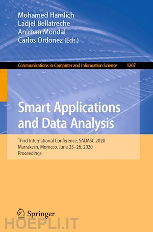 hamlich mohamed (curatore); bellatreche ladjel (curatore); mondal anirban (curatore); ordonez carlos (curatore) - smart applications and data analysis