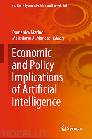 marino domenico (curatore); monaca melchiorre a. (curatore) - economic and policy implications of artificial intelligence