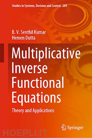 senthil kumar b. v.; dutta hemen - multiplicative inverse functional equations