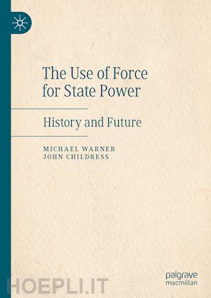 warner michael; childress john - the use of force for state power