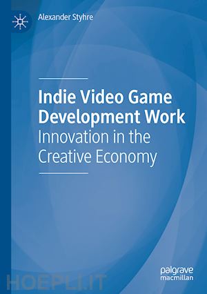 styhre alexander - indie video game development work