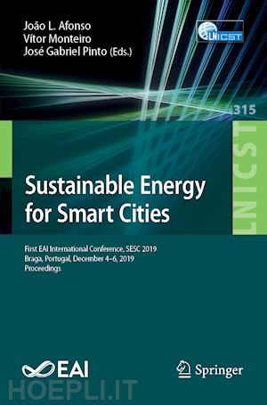 afonso joão l. (curatore); monteiro vítor (curatore); pinto josé gabriel (curatore) - sustainable energy for smart cities