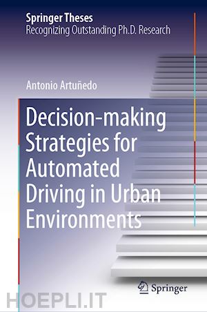 artuñedo antonio - decision-making strategies for automated driving in urban environments