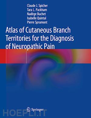 spicher claude j.; packham tara l.; buchet nadège; quintal isabelle; sprumont pierre - atlas of cutaneous branch territories for the diagnosis of neuropathic pain