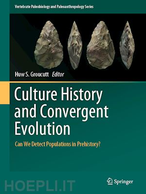 groucutt huw s. (curatore) - culture history and convergent evolution