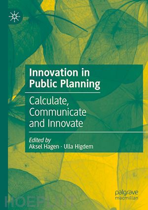hagen aksel (curatore); higdem ulla (curatore) - innovation in public planning