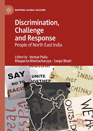 pulla venkat (curatore); bhattacharyya rituparna (curatore); bhatt sanjai (curatore) - discrimination, challenge and response