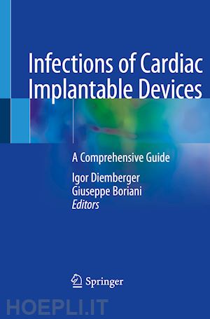 diemberger igor (curatore); boriani giuseppe (curatore) - infections of cardiac implantable devices
